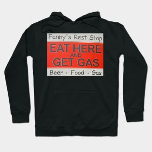 Eat Here and Get Gas Hoodie